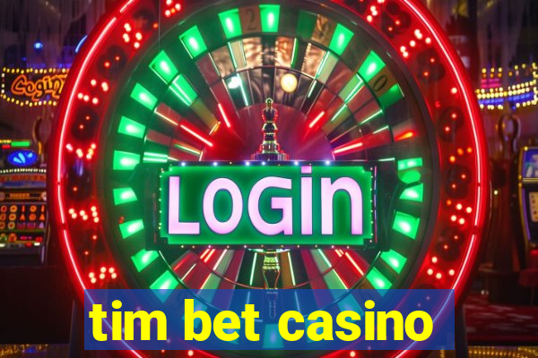 tim bet casino